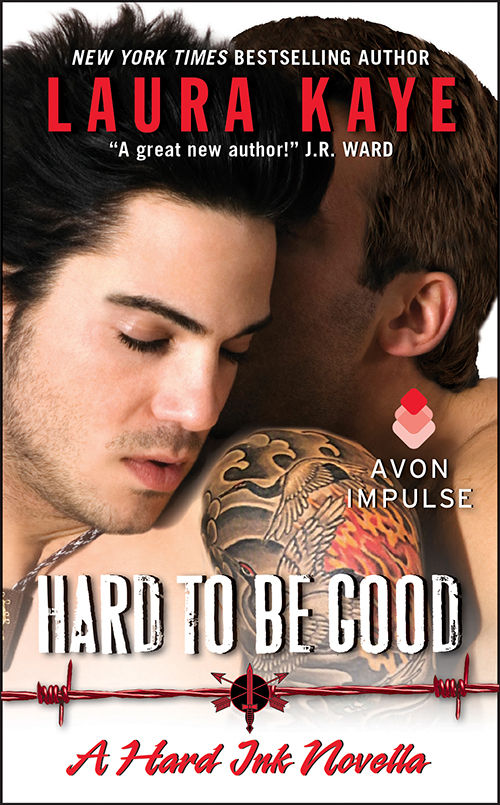Hard to Be Good (Hard Ink #3.5) by Laura Kaye