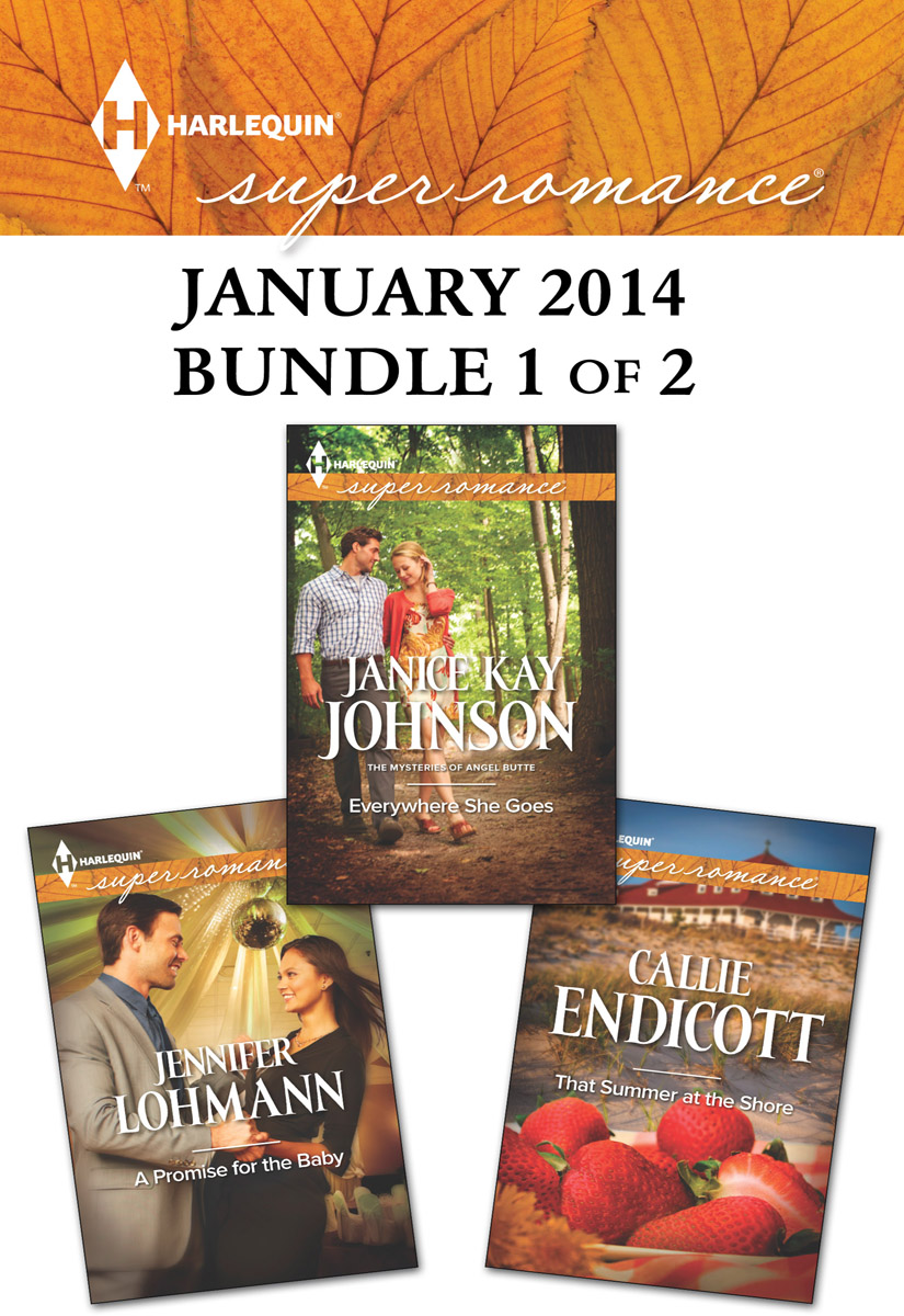 Harlequin Superromance January 2014 - Bundle 1 of 2: Everywhere She Goes\A Promise for the Baby\That Summer at the Shore (2013)