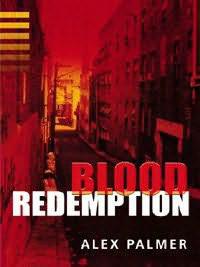 Harrigan and Grace - 01 - Blood Redemption by Alex Palmer