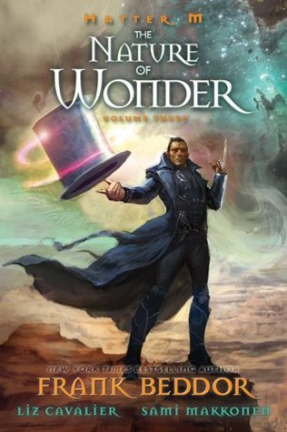 Hatter M: Volume Three - The Nature of Wonder (2010) by Frank Beddor