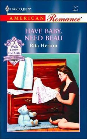 Have Baby, Need Beau by Rita Herron