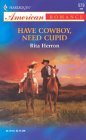 Have Cowboy, Need Cupid (the Hartwell Hope Chests) (2003)