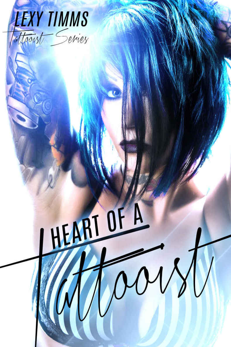Heart of a Tattooist: Dark Romance MC Club Alpha Bad Boy Obsession (Tattooist Series Book 3) by Lexy Timms