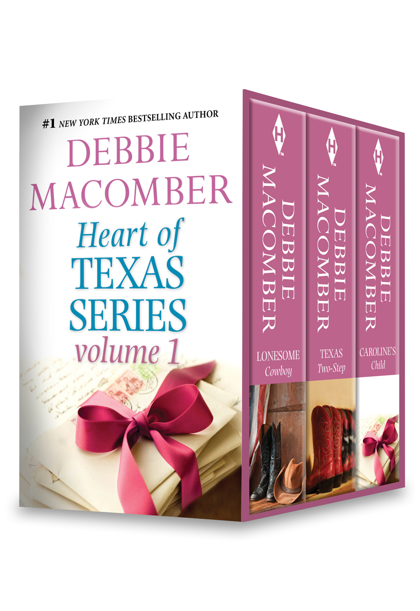 Heart of Texas Series Volume 1: Lonesome Cowboy\Texas Two-Step\Caroline's Child (2014) by Debbie Macomber