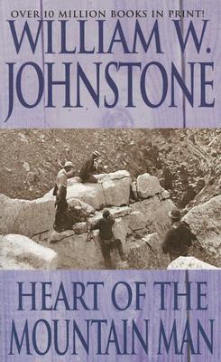 Heart of the Mountain Man (2000) by William W. Johnstone