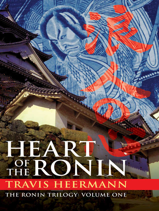 Heart of the Ronin by Travis Heermann