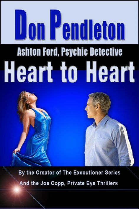 Heart to Heart: Ashton Ford, Psychic Detective by Don Pendleton