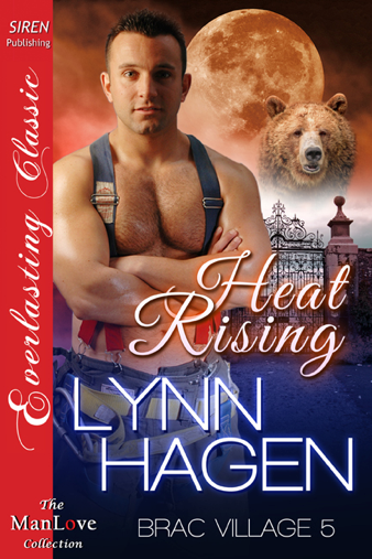Heat Rising [Brac Village 5] (Siren Publishing Everlasting Classic ManLove) (2013) by Lynn Hagen