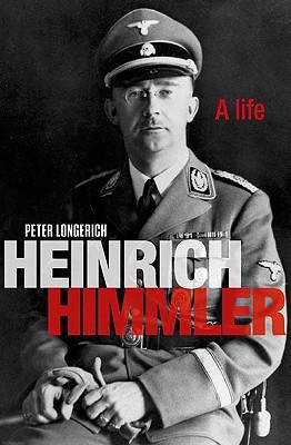 Heinrich Himmler (2012) by Peter Longerich