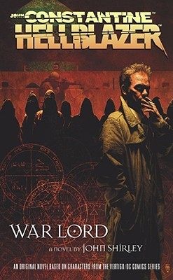 Hellblazer: War Lord (2006) by John Shirley