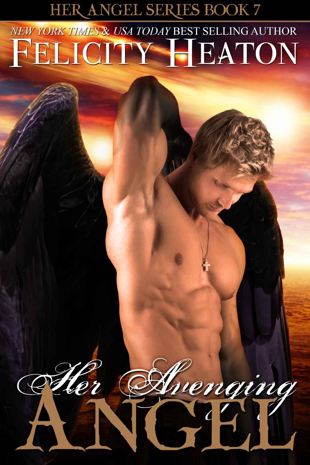 Her Avenging Angel (Her Angel Romance Series Book 7) by Felicity Heaton