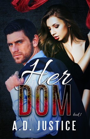 Her Dom (2014) by A.D. Justice