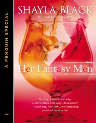 Her Fantasy Men (2012) by Shayla Black