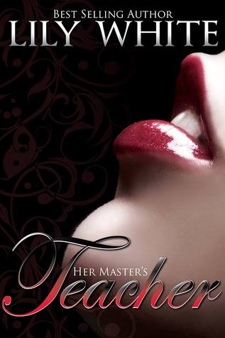 Her Master's Teacher (2000) by Lily  White