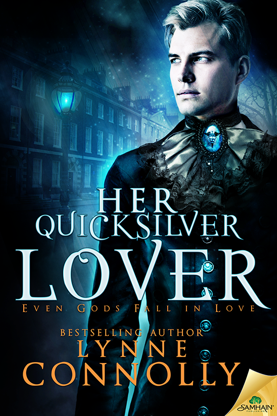 Her Quicksilver Lover: Even Gods Fall in Love, Book 6 (2016) by Lynne Connolly