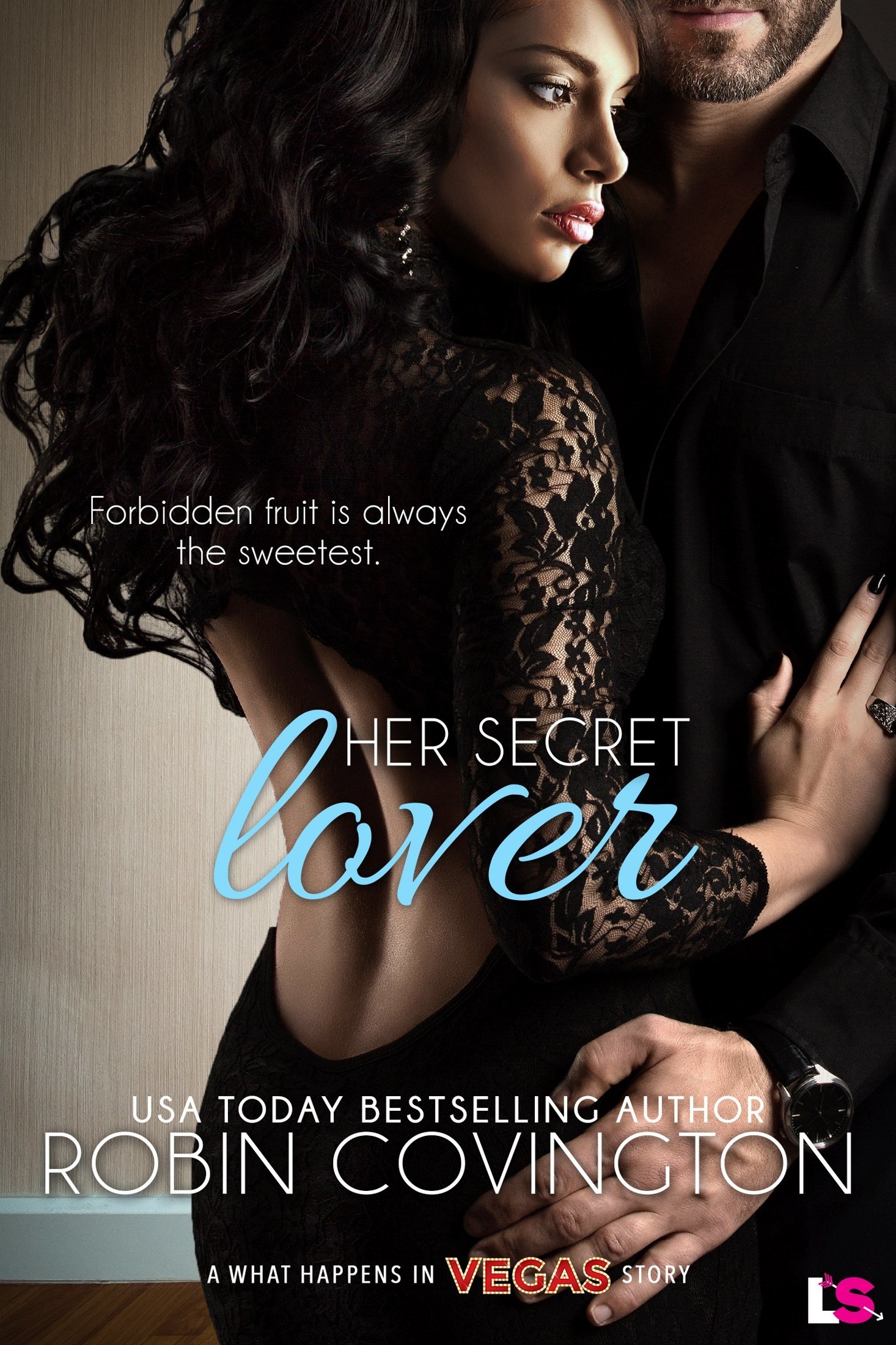 Her Secret Lover (What Happens in Vegas) by Robin Covington
