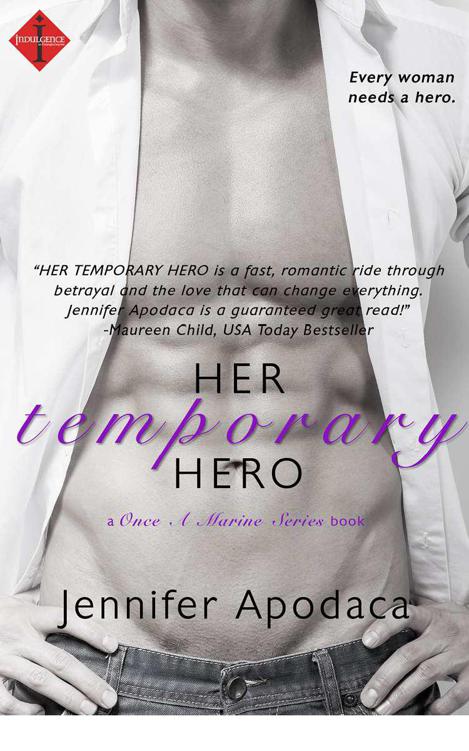 Her Temporary Hero (a Once a Marine Series book) (Entangled Indulgence) by Jennifer Apodaca