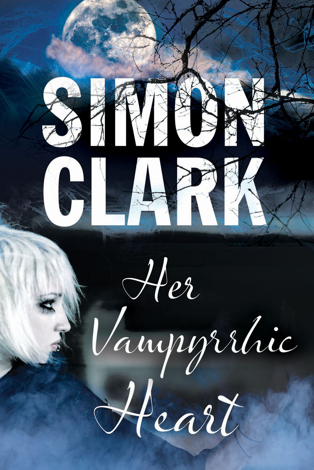Her Vampyrrhic Heart (2013) by Simon Clark