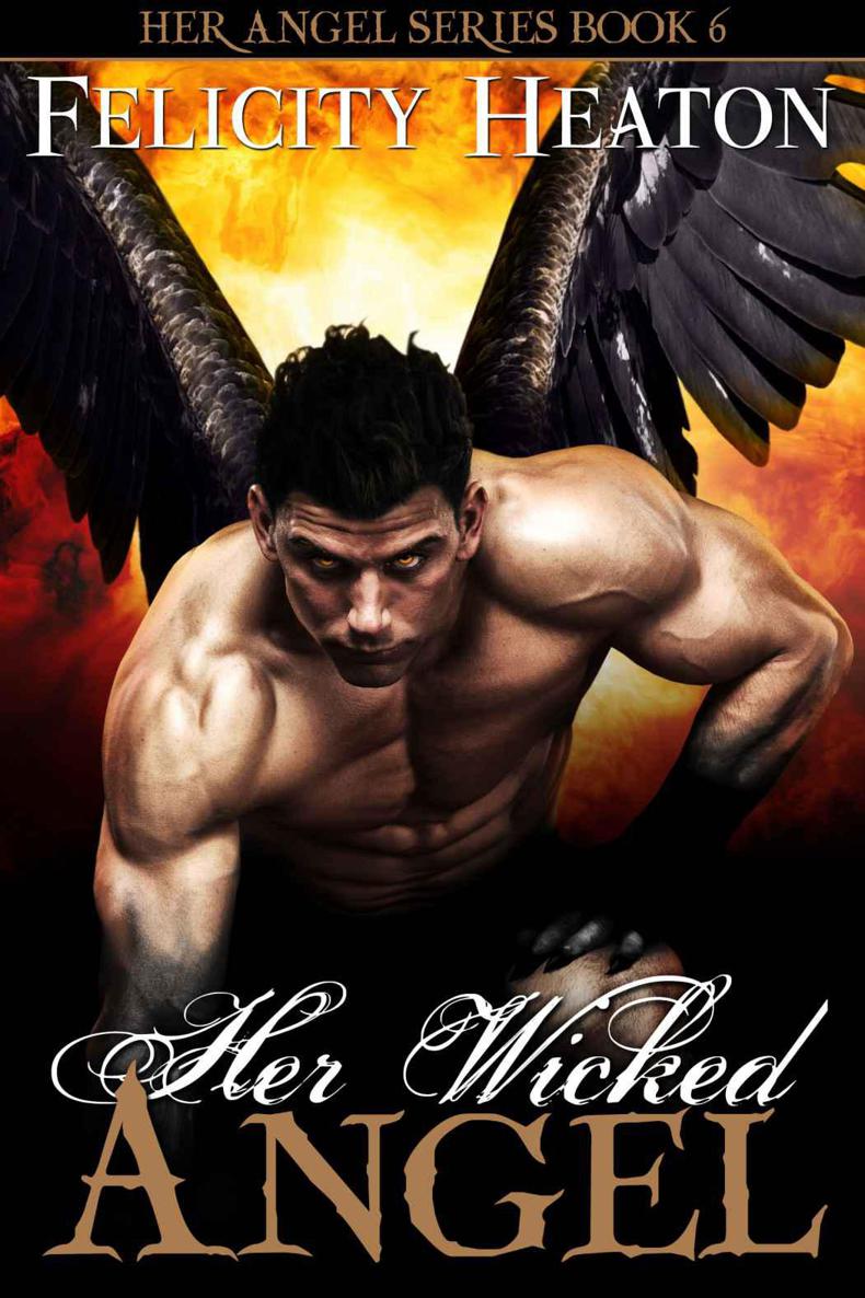 Her Wicked Angel (Her Angel Romance Series Book 6) by Heaton, Felicity