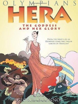 Hera: The Goddess and her Glory (2011) by George O'Connor