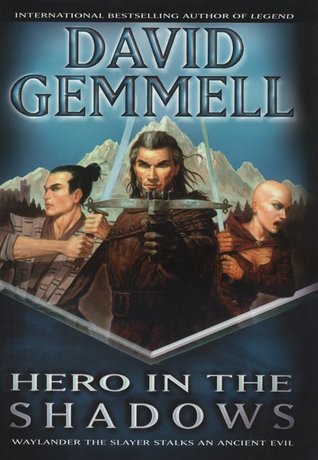 Hero in the Shadows (2000) by David Gemmell
