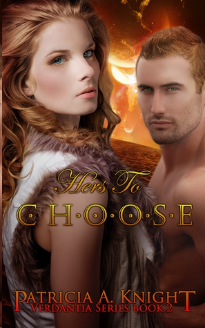 Hers to Choose by Patricia A. Knight