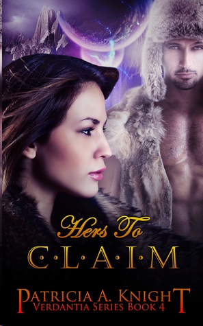 Hers to Claim by Patricia A. Knight