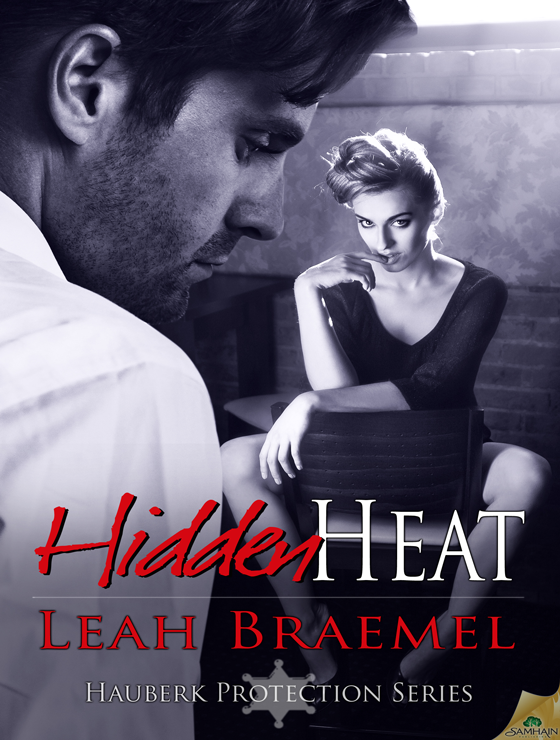 Hidden Heat: Hauberk Protection, Book 4 (2012) by Leah Braemel