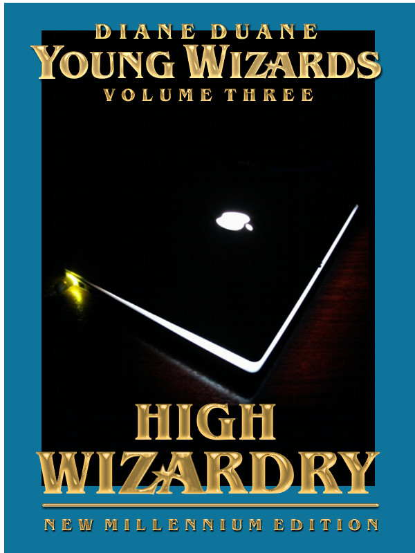 High Wizardry New Millennium Edition by Diane Duane