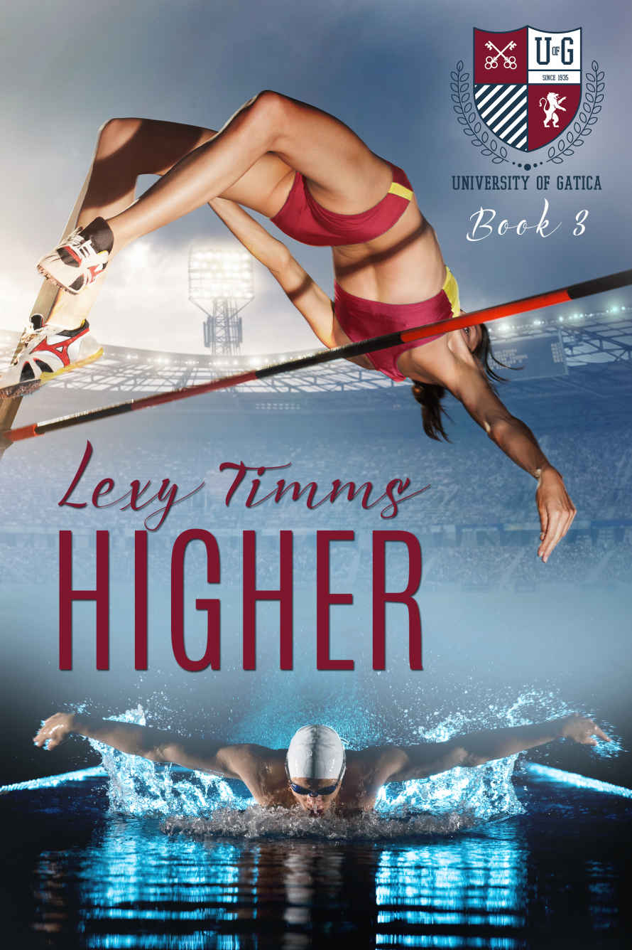 Higher (The University of Gatica #3) by Lexy Timms