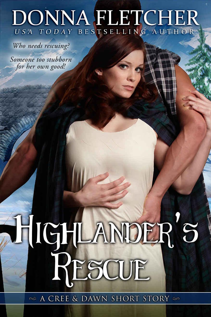 Highlander's Rescue A Cree & Dawn Short Story (Cree & Dawn Short Stories Book 4) by Donna Fletcher