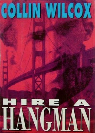 Hire a Hangman (1991) by Collin Wilcox