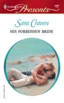 His Forbidden Bride by Sara Craven