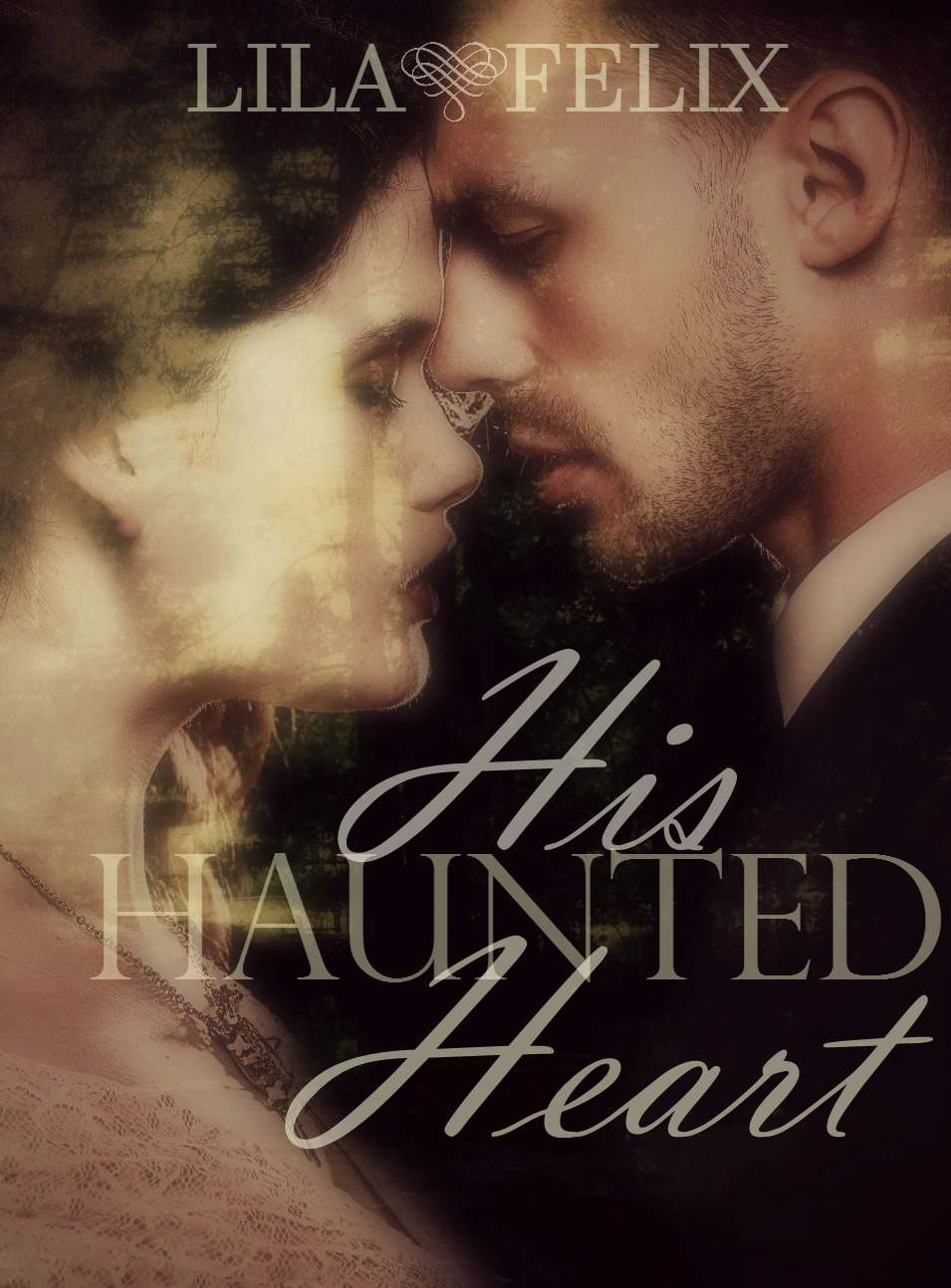 His Haunted Heart by Lila Felix