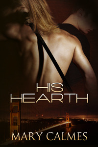 His Hearth (2010) by Mary Calmes
