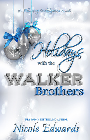 Holidays with the Walker Brothers (2013) by Nicole Edwards