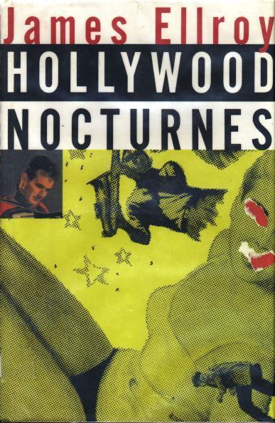 Hollywood Nocturnes by James Ellroy