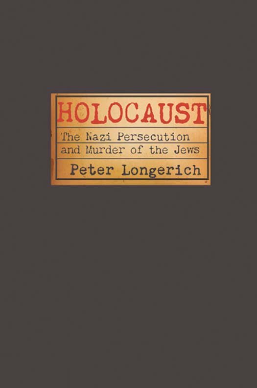 Holocaust: The Nazi Persecution and Murder of the Jews (2011) by Peter Longerich