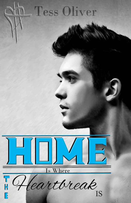 Home Is Where the Heart Break Is by Tess Oliver