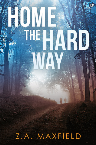 Home the Hard Way (2014) by Z.A. Maxfield