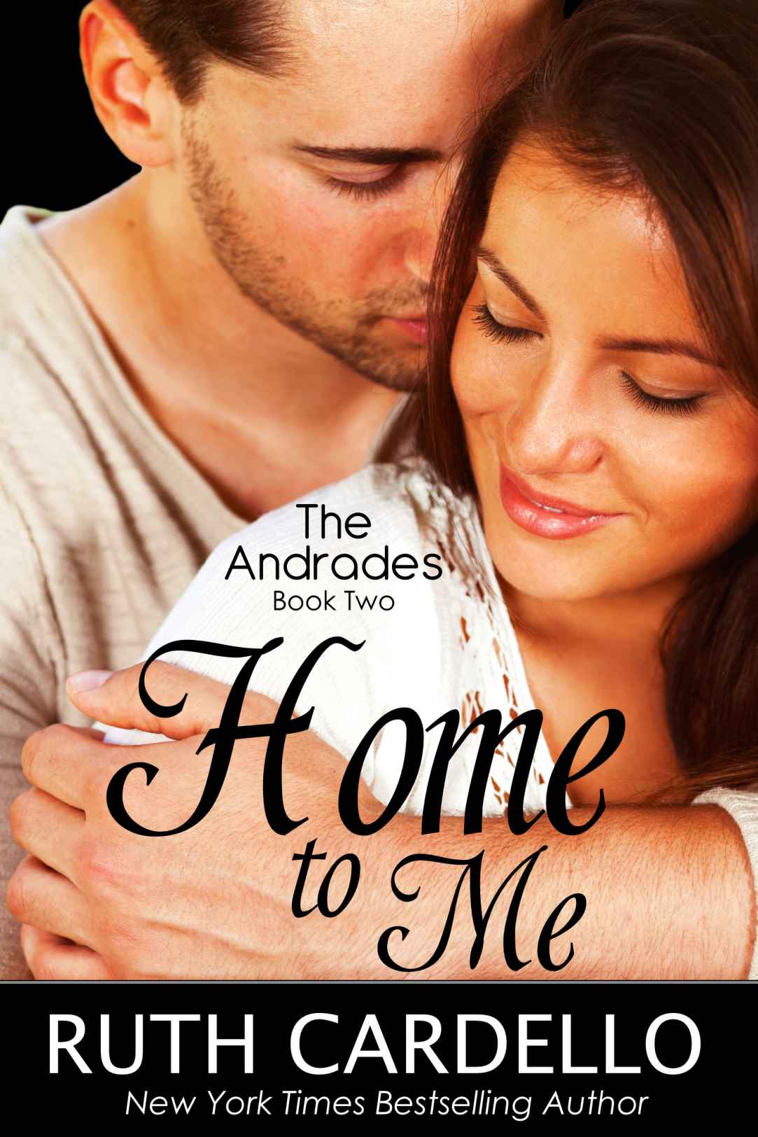 Home to Me (The Andrades, Book 2) by Ruth Cardello