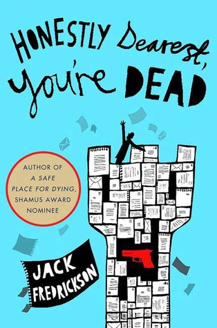 Honestly Dearest, You're Dead (2009) by Jack Fredrickson