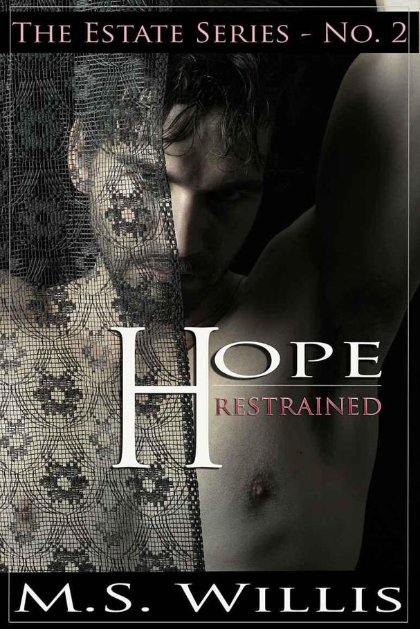 Hope Restrained (Estate Series) by Willis, M.S.