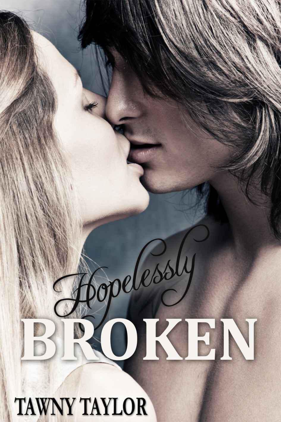 Hopelessly Broken by Tawny Taylor