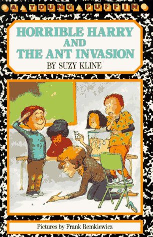 Horrible Harry and the Ant Invasion (1991) by Suzy Kline