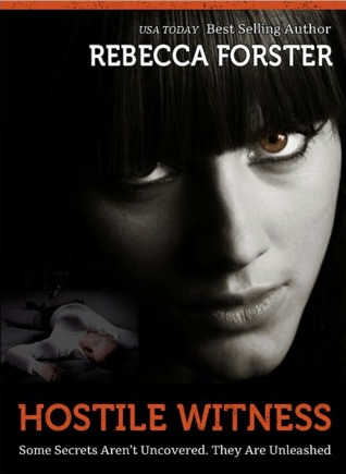 Hostile Witness (2009) by Rebecca Forster