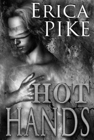 Hot Hands (2013) by Erica Pike