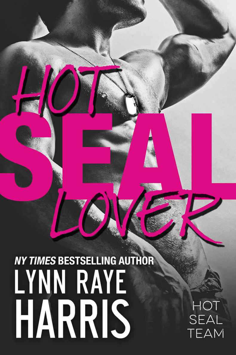 HOT SEAL Lover (HOT SEAL Team - Book 2) by Lynn Raye Harris
