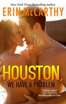 Houston, We Have a Problem (2005) by Erin McCarthy