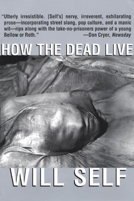How the Dead Live (2000) by Will Self
